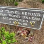 No Travel Beyond This Point Unless Accompanied by a Ranger